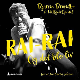 Rai-Rai - og det ble liv (lydbok) av Bjarne Brøndbo