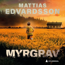 Myrgrav (lydbok) av Mattias Edvardsson