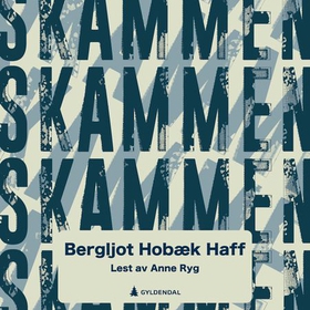 Skammen (lydbok) av Bergljot Hobæk Haff