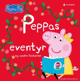 Peppas eventyr og andre historier