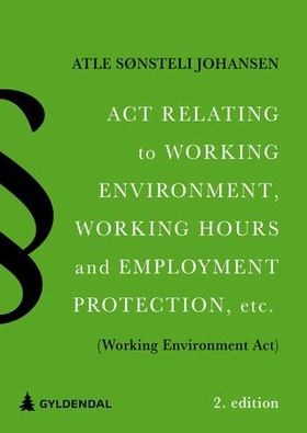 Act relating to working environment, working hours and employment protection, etc. (Working Environment Act)