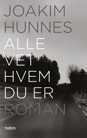 Alle vet hvem du er - roman (ebok) av Joakim Hunnes