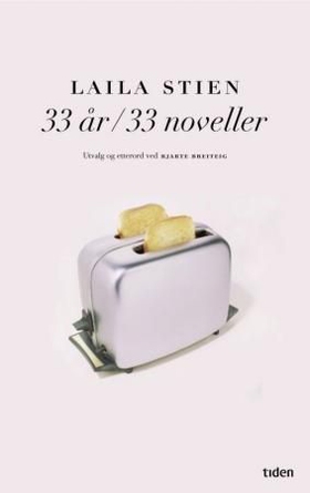 33 år, 33 noveller (ebok) av Laila Stien