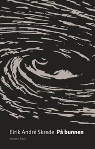 På bunnen (ebok) av Eirik André Skrede