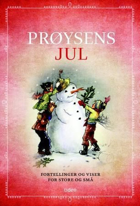 Prøysens jul - fortellinger og viser for store og små (ebok) av Alf Prøysen