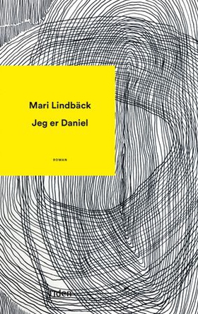 Jeg er Daniel - roman (ebok) av Mari Lindbäck