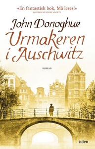 Urmakeren i Auschwitz (ebok) av John Donoghue