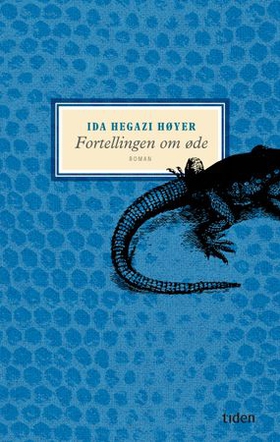 Fortellingen om øde - roman (ebok) av Ida Hegazi Høyer