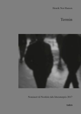 Termin - en framstilling av vold i Norge (ebok) av Henrik Nor-Hansen