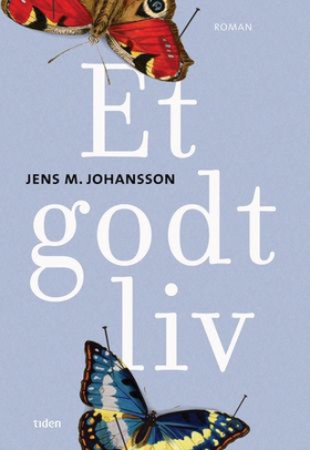 Et godt liv - roman (ebok) av Jens M. Johansson