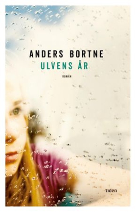 Ulvens år (ebok) av Anders Bortne