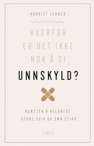 Hvorfor er det ikke nok å si unnskyld? (ebok)