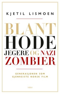 Blant hodejegere og nazizombier (ebok) av Kje