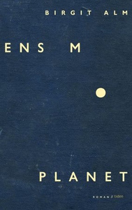 Ensom planet (ebok) av Birgit Alm