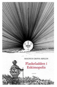 Flaskeladden i Eskimopolis (ebok) av Magnus G