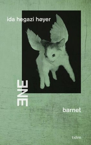 Ene | barnet (ebok) av Ida Hegazi Høyer