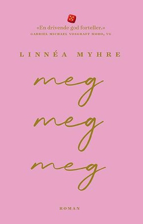 Meg, meg, meg - roman (ebok) av Linnéa Myhre