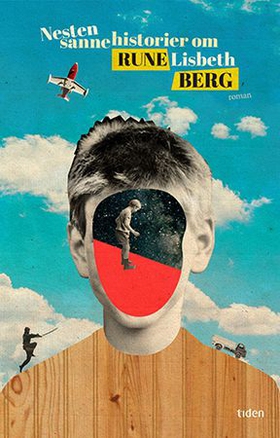 Nesten sanne historier om Rune Lisbeth Berg - roman (ebok) av Rune Berg