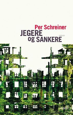 Jegere og sankere - roman (ebok) av Per Schreiner