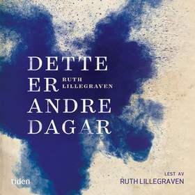 Dette er andre dagar (lydbok) av Ruth Lillegraven