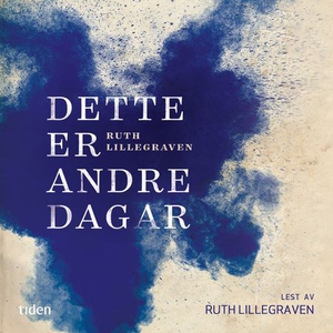 Dette er andre dagar (lydbok) av Ruth Lillegr