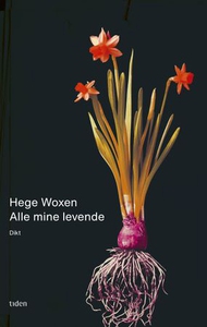 Alle mine levende (ebok) av Hege Woxen
