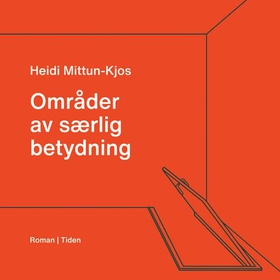 Områder av særlig betydning - roman (lydbok) av Heidi Mittun-Kjos