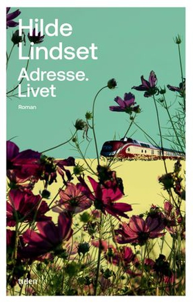 Adresse. Livet (ebok) av Hilde Lindset