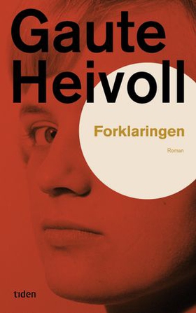 Forklaringen - roman (ebok) av Gaute Heivoll