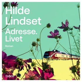 Adresse. Livet (lydbok) av Hilde Lindset