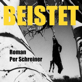 Beistet - roman (lydbok) av Per Schreiner