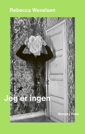 Jeg er ingen - roman (ebok) av Rebecca Wexelsen