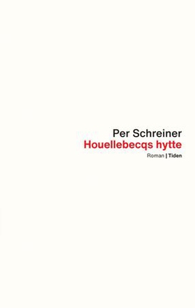 Houellebecqs hytte : roman ; En lang rekke ul