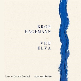 Ved elva (lydbok) av Bror Hagemann