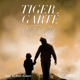 Fuglehotellet - roman (lydbok) av Tiger Garté