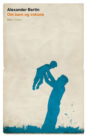 Om barn og voksne - dikt (ebok) av Alexander Bertin Øyhovden