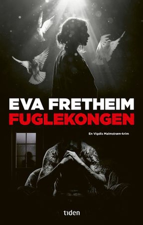 Fuglekongen - roman (ebok) av Eva Fretheim