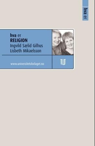 Hva er religion (ebok) av Ingvild Sælid Gilhu