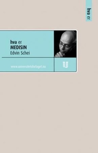 Hva er medisin (ebok) av Edvin Schei