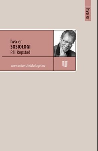 Hva er sosiologi (ebok) av Pål Repstad