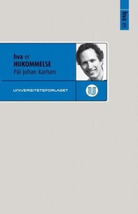 Hva er hukommelse (ebok) av Pål Johan Karlsen