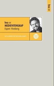 Hva er medievitenskap (ebok) av Espen Ytreber
