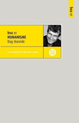 Hva er humanisme (ebok) av Dag Hareide