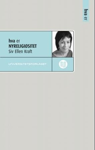 Hva er nyreligiøsitet (ebok) av Siv Ellen Kra