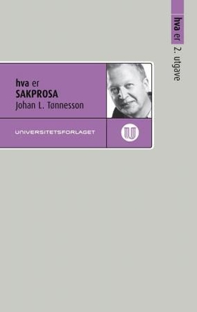 Hva er sakprosa (ebok) av Johan L. Tønnesson