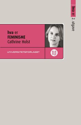 Hva er feminisme (ebok) av Cathrine Holst