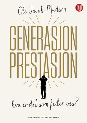 Generasjon prestasjon (ebok) av Ole Jacob Mad