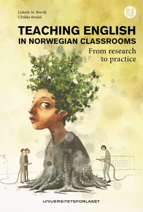 Teaching English in Norwegian classrooms - from research to practice (ebok) av Lisbeth M. Brevik