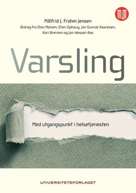 Varsling - med utgangspunkt i helsetjenesten (ebok) av Målfrid J. Frahm Jensen
