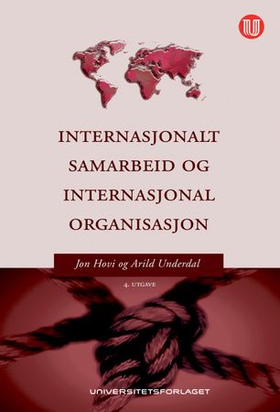 Internasjonalt samarbeid og internasjonal organisasjon - en innføring (ebok) av Jon Hovi